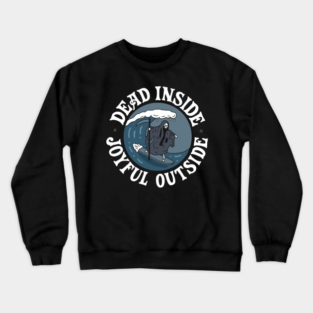 Dead inside Crewneck Sweatshirt by goshawaf